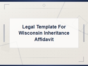 Legal Template for Wisconsin Inheritance Affidavit